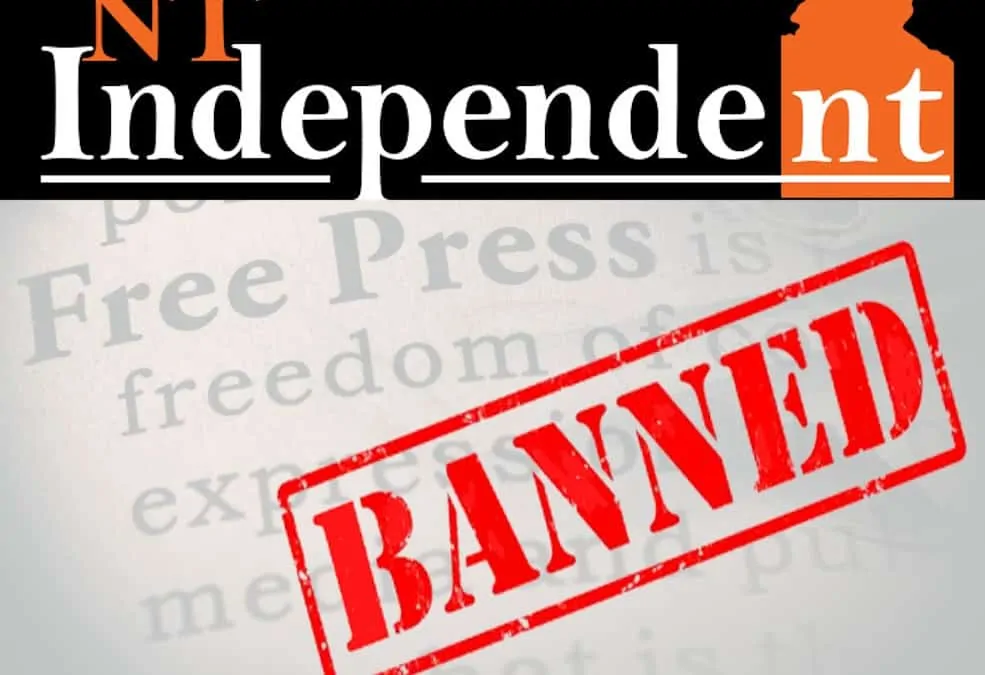 Gunner Government restricts freedom of the press amid pandemic, bans the NT Independent