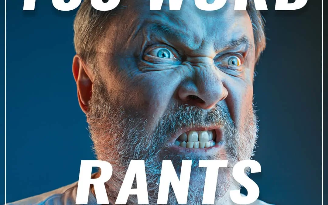 100 word rant – Edition II