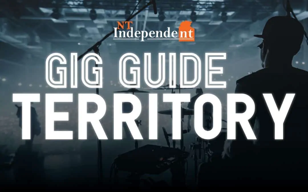 Gig guide Territory – August 20