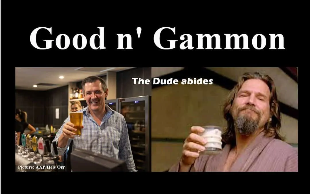 Good n’ gammon: Edition XVIII -The vote for me or you will die edition