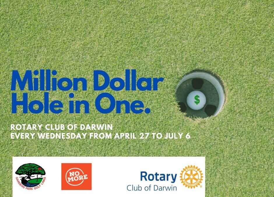 Local Businesses invited to host a night at Rotary Club of Darwin’s MILLION DOLLAR HOLE IN ONE!
